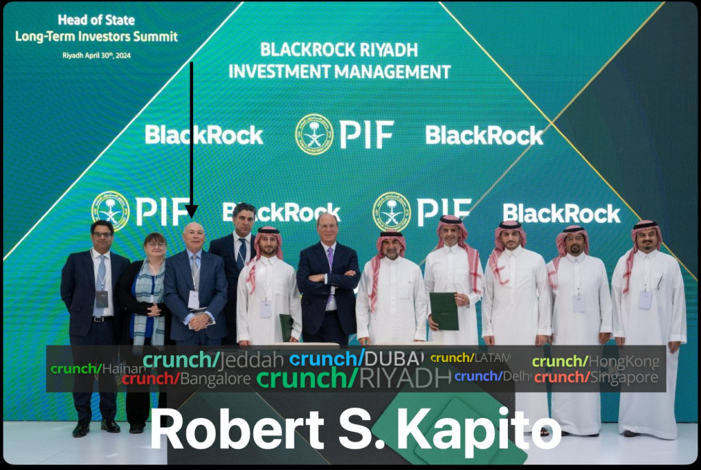 BlackRock Riyadh Investment Management 2024- First USD $5 Billion Yasir Al-Rumayyan and Larry Fink CEO BlackRock co-founder Robert S Kapito